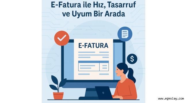 Dijital Muhasebenin Geleceği: E-Fatura ile Hız, Tasarruf ve Uyum Bir Arada